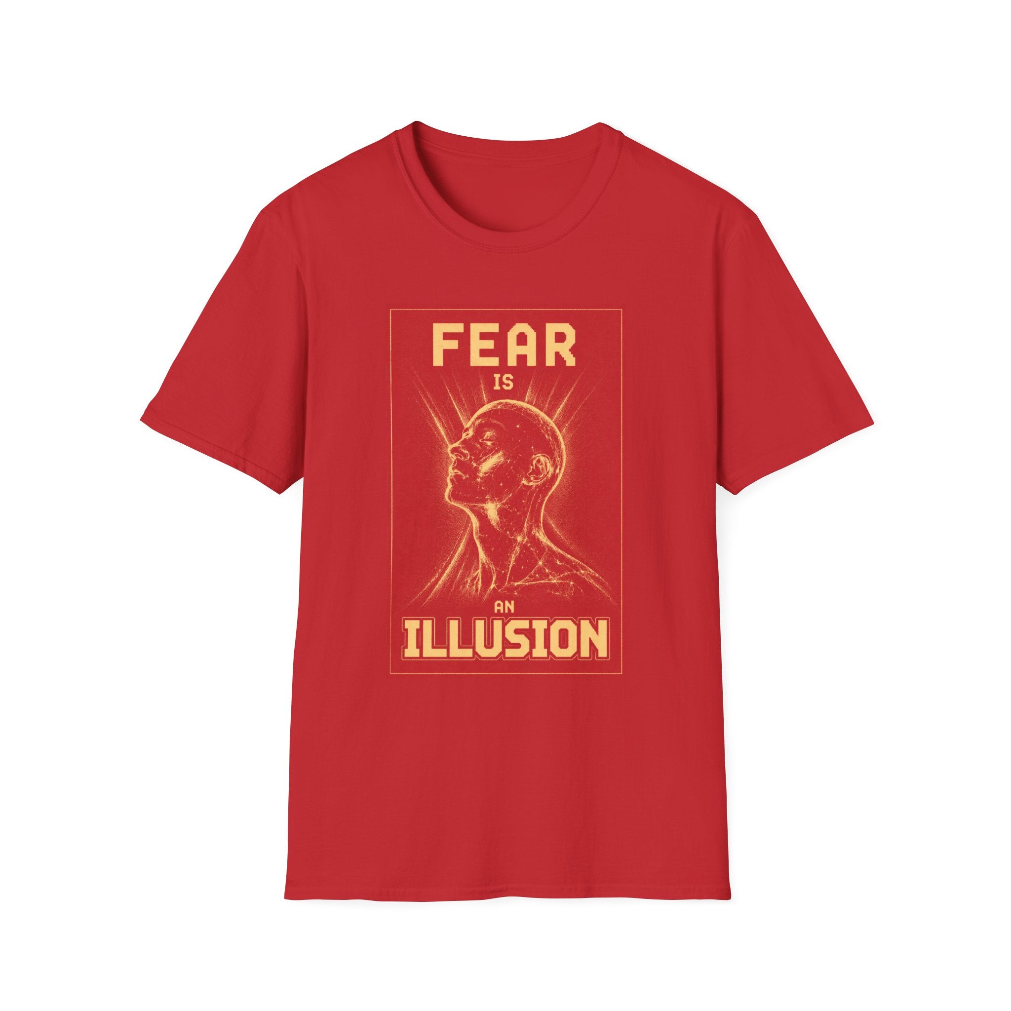 Fear is an Illusion Men T-Shirt